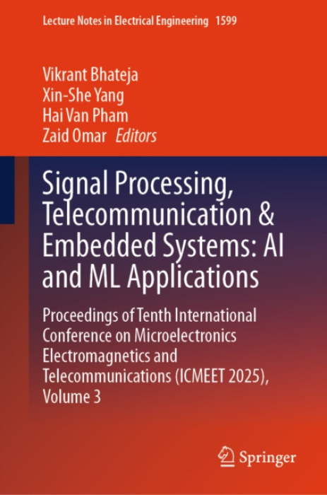Springer Nature Switzerland AG Signal Processing, Telecommunication & Embedded Systems: AI and ML Applications