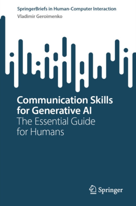 Springer Nature Switzerland AG Communication Skills for Generative AI - Geroimenko, Vladimir