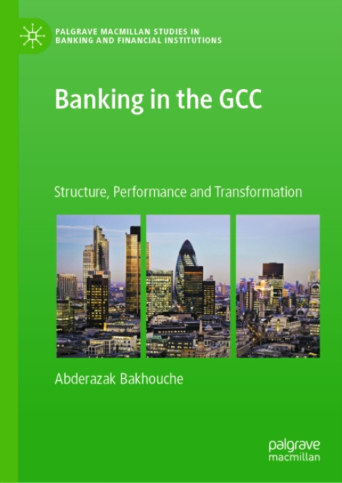 Springer Nature Switzerland AG Banking in the GCC - Bakhouche, Abderazak