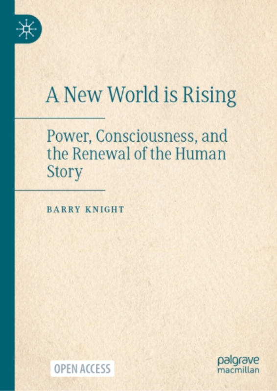 Springer Nature Switzerland AG New World is Rising - Knight, Barry