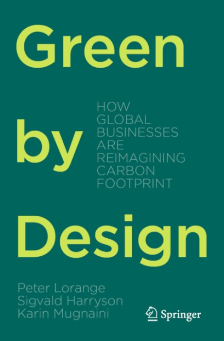 Springer Nature Switzerland AG Green by Design - Lorange, Peter a Harryson, Sigvald a Mugnaini, Karin