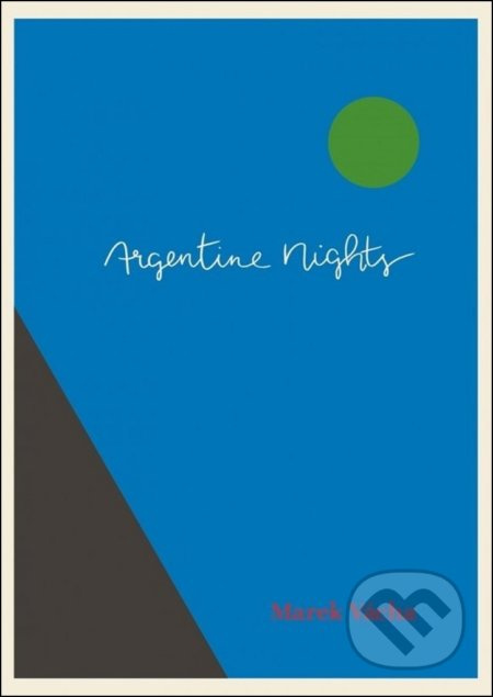 Argentine Nights - Marek Orko Vácha