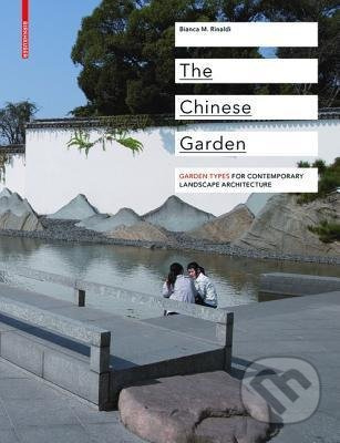The Chinese Garden (Garden Types for Contemporary Landscape Architecture) - kniha z kategorie Hobby