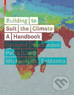 Building to Suit the Climate (A Handbook) - Gerhard Hausladen, Petra Liedl - kniha z kategorie Umění, design a architektura