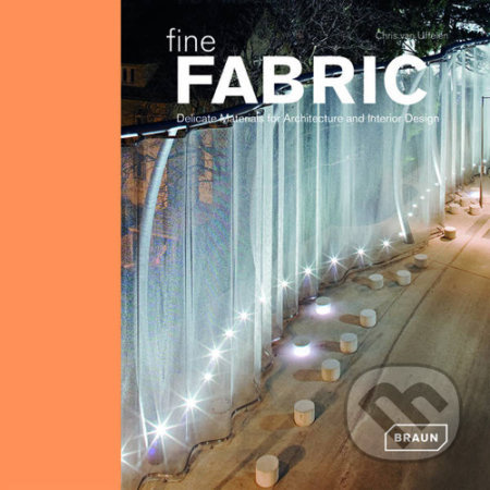 Fine Fabric (Delicate Materials for Architecture and Interior Design) - kniha z kategorie Umění, design a architektura