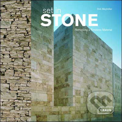Set in Stone (Rethinking a Timeless Material) - Dirk Mayhöfer - kniha z kategorie Umění, design a architektura