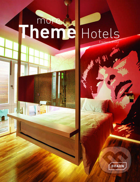 More Theme Hotels - Frederick Prinz - kniha z kategorie Umění, design a architektura