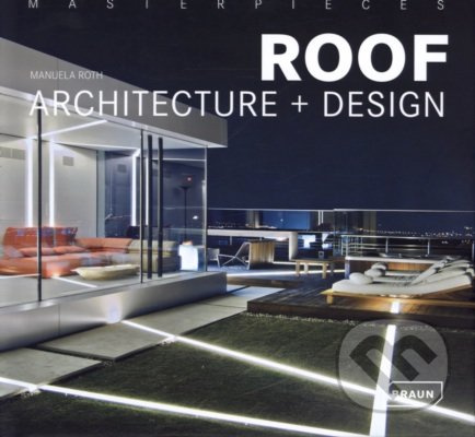 Roof: Architecture + Design - Manuela Roth - kniha z kategorie Odborné a naučné