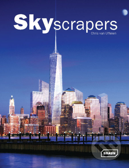Skyscrapers - Chris van Uffelen - kniha z kategorie Odborné a naučné