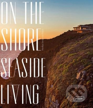 On the Shore, Seaside Living - Markus Sebastian Braun - kniha z kategorie Architektura