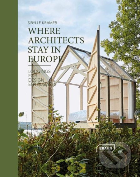 Where Architects Stay in Europe - Sibylle Kramer - kniha z kategorie Architektura