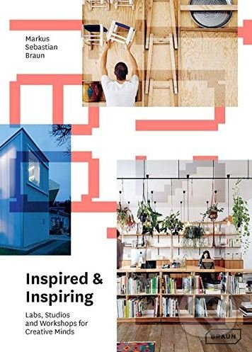 Inspired and Inspiring (Labs, Studios and Workshops for Creative Minds) - kniha z kategorie Architektura