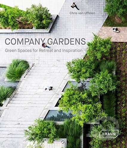 Company Gardens (Green Spaces for Retreat and Inspiration) - kniha z kategorie Dům, byt a zahrada
