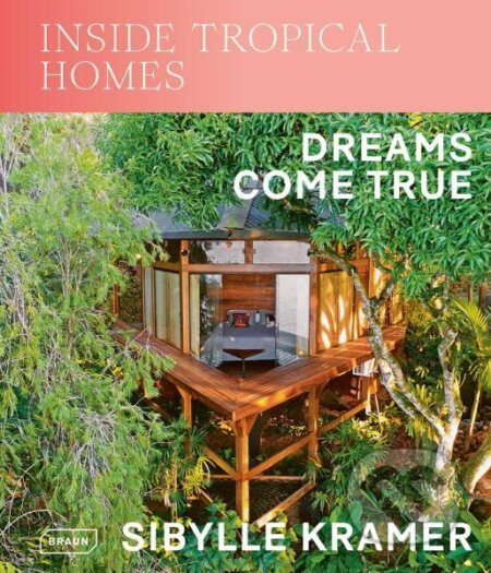 Inside Tropical Homes - Sibylle Kramer - kniha z kategorie Hobby