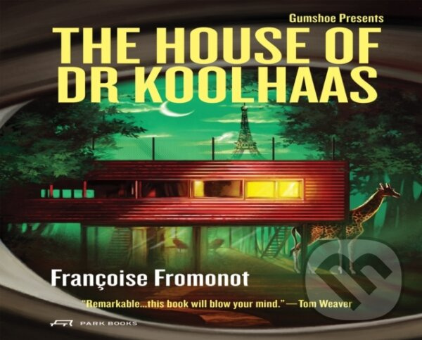 The House of Doctor Koolhaas - Francoise Fromonot, Thomas Weaver - kniha z kategorie Architektúra