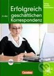 Erfolgreich in der Geschaftlichen Korrespondenz - Kursbuch mit CD-Rom - kniha z kategorie Jazykové učebnice a slovníky