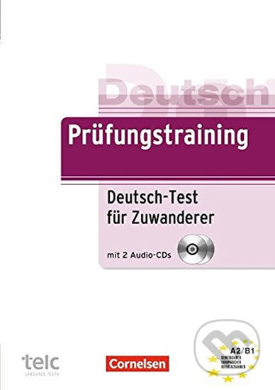 Deutsch Prüfungstraining A2/B1: Deutsch-test Für Zuwanderer mit Audio-CDs (2) - kniha z kategorie Jazykové učebnice a slovníky
