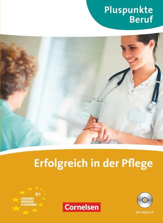 Pluspunkte Beruf - Erfolgreich in der Pflege + CD Cornelsen