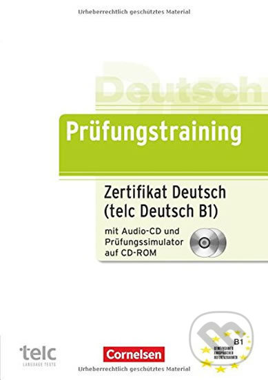 Deutsch Prüfungstraining Zertifikat Deutsch (telc Deutsch B1) mit Prüfungssimulator auf CD-ROM - kniha z kategorie Jazykové učebnice a slovníky