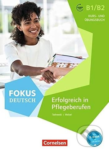 Fokus Deutsch - Erfolgreich in Pflegeberufen B1/B2 Cornelsen