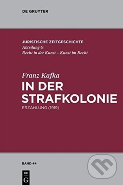 In der Strafkolonie (Erzahlung (1919)) - Franz Kafka - kniha z kategorie Právo