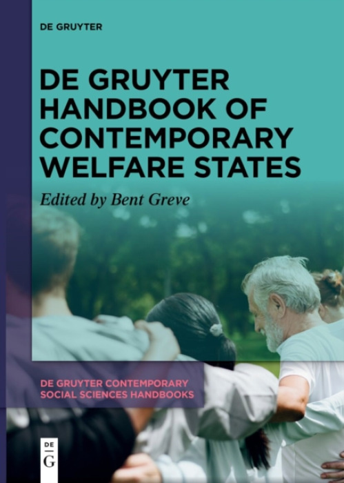 De Gruyter De Gruyter Handbook of Contemporary Welfare States - Greve, Bent