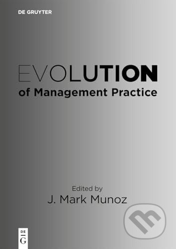Evolution of Management Practice - J. Mark Munoz - kniha z kategorie Marketingový management