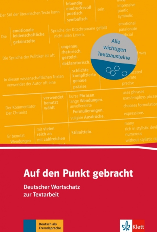 Auf den Punkt gebracht - Deutscher Lernwortschatz Zur Textarbeit Klett nakladatelství
