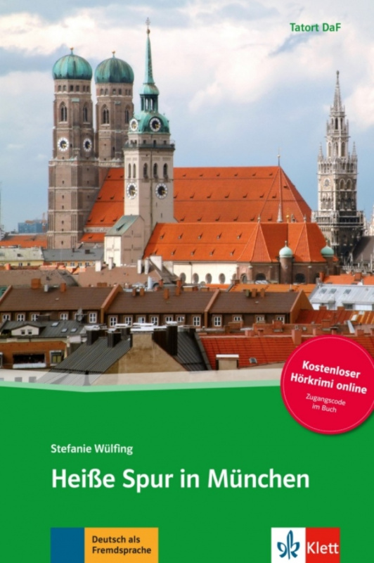 Tatort DaF Heiße Spur in München – Buch + Online MP3 Klett nakladatelství