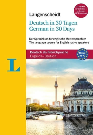 Langenscheidt Deutsch in 30 Tagen: German in 30 days, mit2 Audio-CDs, 1 MP3-CD und MP3-Download - kniha z kategorie Jazykové učebnice a slovníky