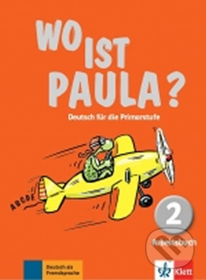 Wo ist Paula? 2 (A1.1) – Arbeitsbuch + allango Klett nakladatelství