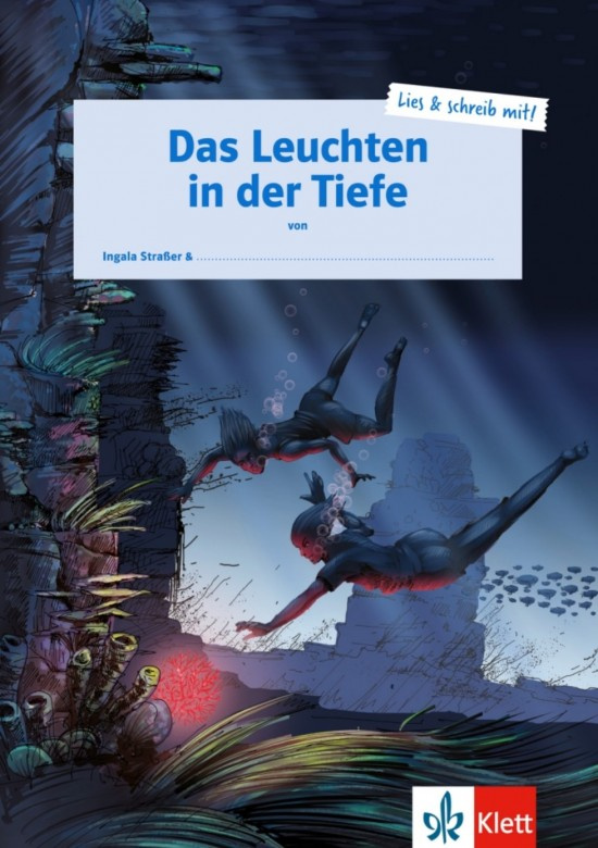 Lies a schreib mit! Das Leuchten in der Tiefe Klett nakladatelství