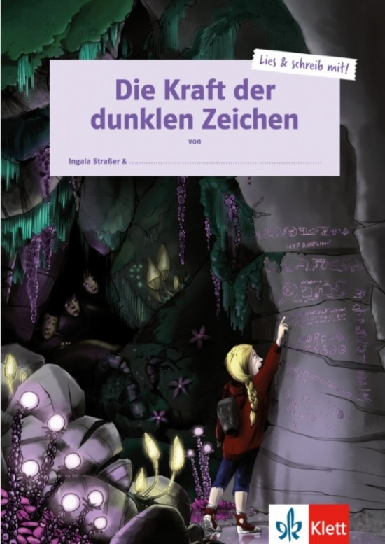 Lies a schreib mit! Die Kraft der dunklen Zeichen Klett nakladatelství