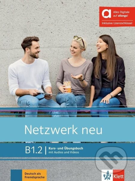 Netzwerk neu B1.2 – Hybride Ausgabe – Kursb./Übungsbuch + MP3/Video allango.net + Lizenz (24 Monate) Klett nakladatelství