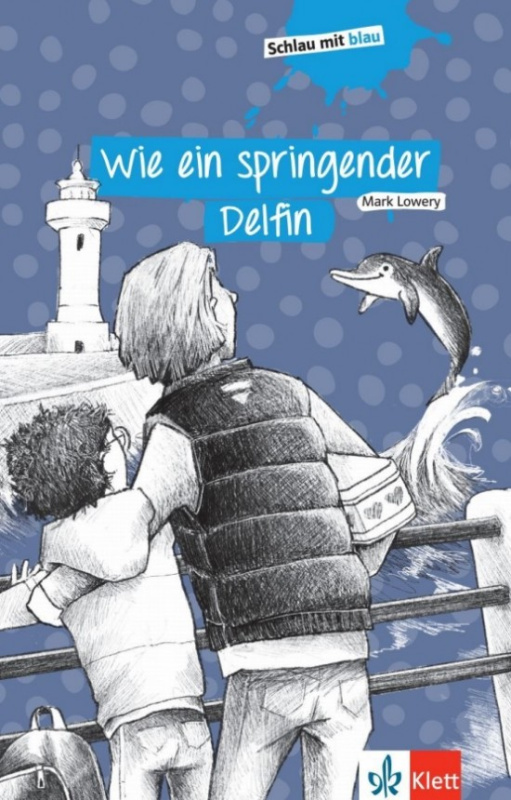 Schlau mit blau Wie ein springender Delfin Klett nakladatelství