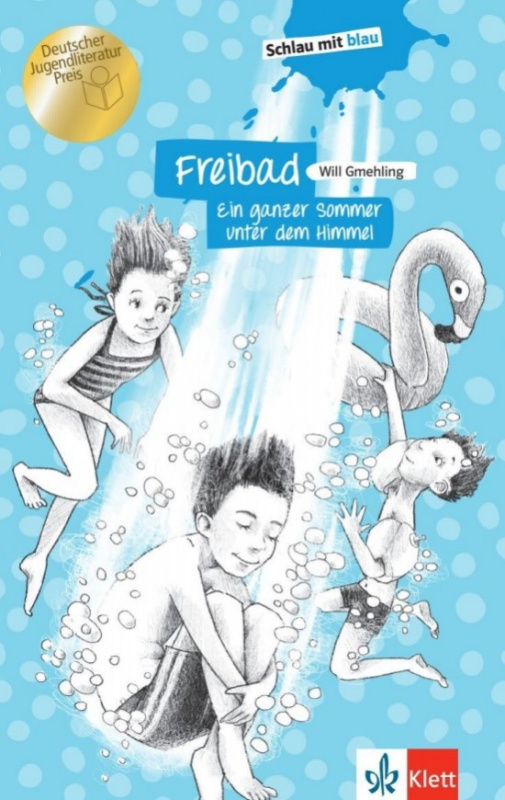 Schlau mit blau Freibad – Ein ganzer Sommer unter dem Himmel Klett nakladatelství