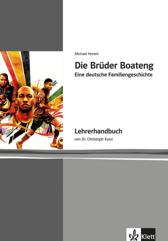 Zoom – näher dran! Die Brüder Boateng – Lehrerhandbuch Klett nakladatelství