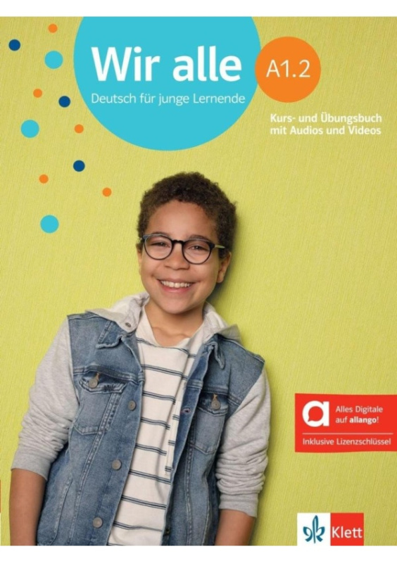 Wir alle A1.2 – Hybride Ausgabe – Kursb./Übungsbuch + MP3/Video allango.net + Lizenz (24 Monate) Klett nakladatelství s.r.o.