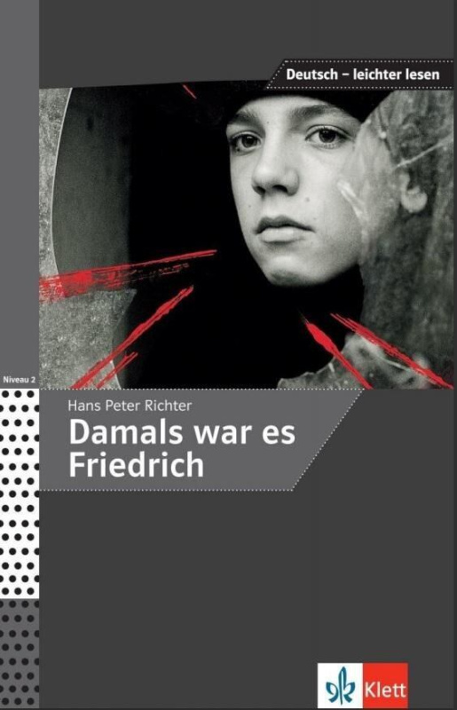 Deutsch Leichter Lesen A2-B1 Damals war es Friedrich Klett nakladatelství