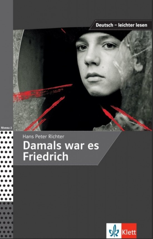 Deutsch Leichter Lesen A2-B1 Damals war es Friedrich Klett nakladatelství