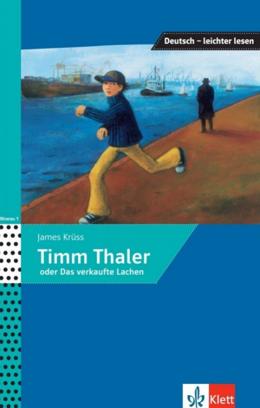 Deutsch Leichter Lesen A1-A2 Timm Thaler oder das verkaufte Lachen Klett nakladatelství
