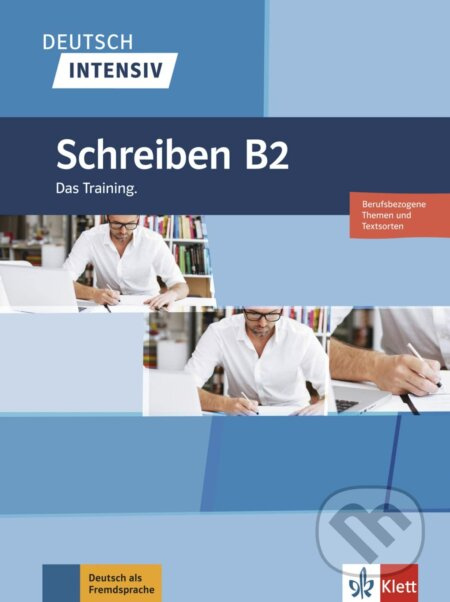 Deutsch intensiv – Schreiben B2 Klett nakladatelství