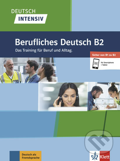 Deutsch intensiv – Berufliches Deutsch B1/B2 Klett nakladatelství