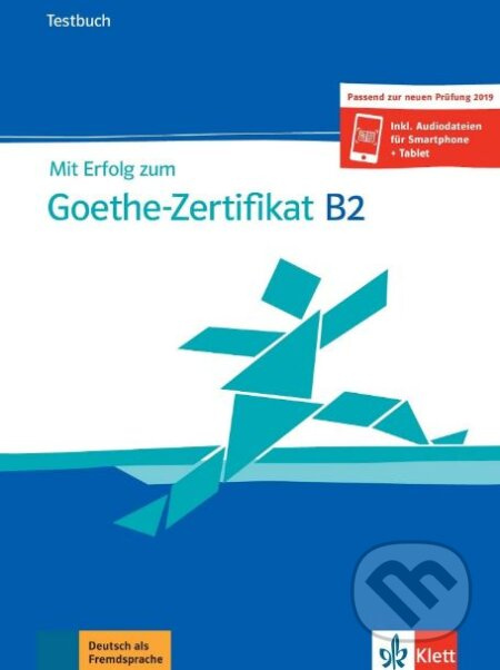 Mit Erfolg zum Goethe B2 neu – Testbuch Klett nakladatelství