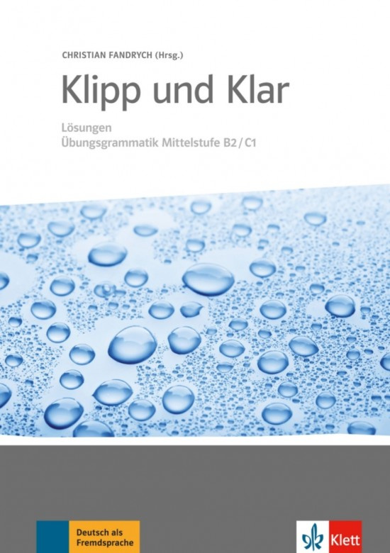 Klipp und Klar Mittlestufe neu (B2-C1) – Lösungen Klett nakladatelství