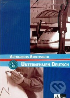 Unternehmen Deutsch: Aufbaukurs Arbeitsbuch - kniha z kategorie Jazykové učebnice a slovníky