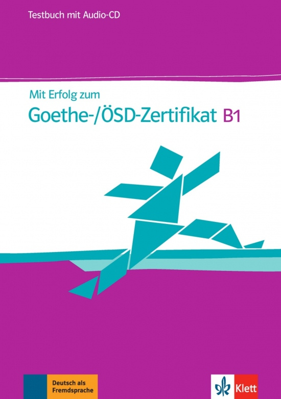 Mit Erfolg zum Goethe/ÖSD-Zertifikat B1 – Testbuch + Audio online Klett nakladatelství
