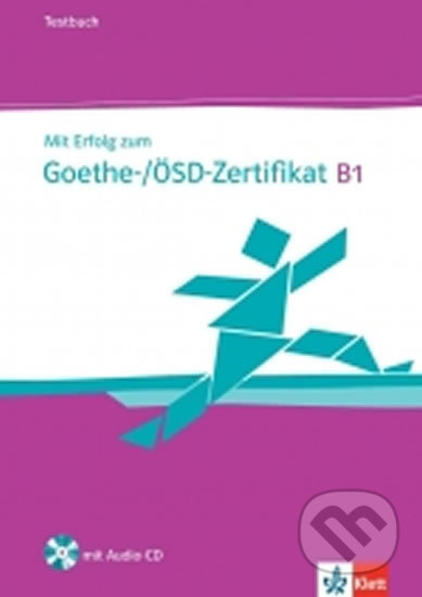 Mit Erfolg zum Goethe/ÖSD-Zertifikat B1 – Testbuch + Audio online Klett nakladatelství