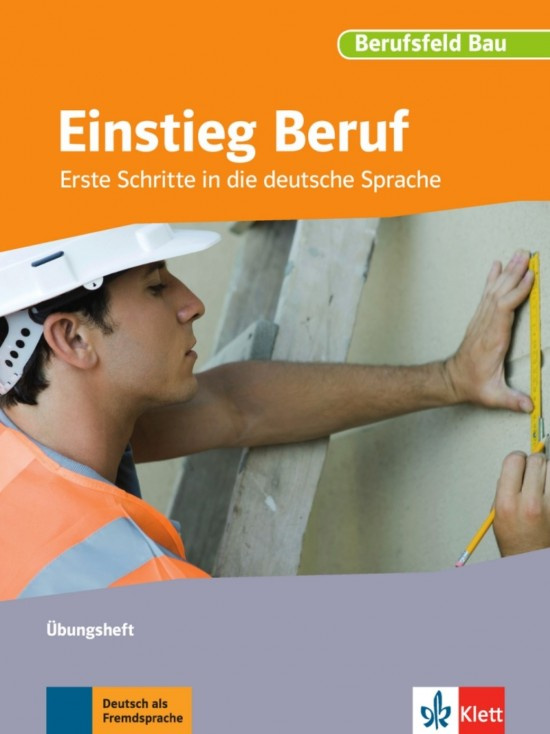 Einstieg Beruf – Berufsfeld Bau Klett nakladatelství