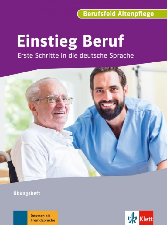 Einstieg Beruf – Berufsfeld Pflege Klett nakladatelství